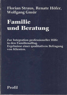 Familie Und Beratung. Zur Integration Professioneller Hilfe In Den Familienalltag. Ergebnisse Einer Qualitativ - Psychologie