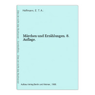 Märchen Und Erzählungen. 8. Auflage. - Cuentos & Legendas