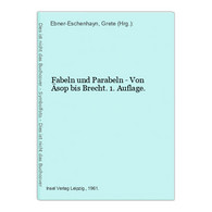 Fabeln Und Parabeln - Von Äsop Bis Brecht. 1. Auflage. - Tales & Legends