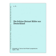 Die Schöne Heimat Bilder Aus Deutschland - Alemania Todos