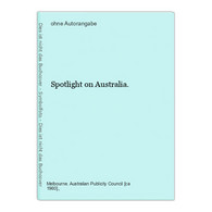 Spotlight On Australia. - Australie