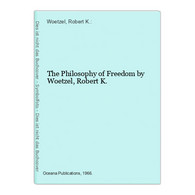 The Philosophy Of Freedom By Woetzel, Robert K. - Philosophie