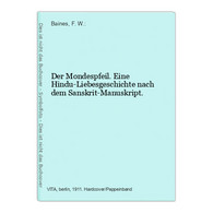 Der Mondespfeil. Eine Hindu-Liebesgeschichte Nach Dem Sanskrit-Manuskript. - Azië & Nabije Oosten