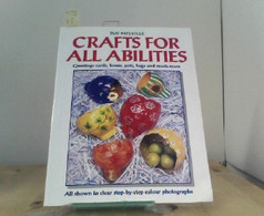 Crafts For All Abilities: Simple Projects For A Wide Range Of Skills And Ages - Sonstige & Ohne Zuordnung