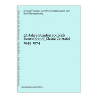 25 Jahre Bundesrepublick Deutschland, Kleine Zeittafel 1949-1974 - Germany (general)