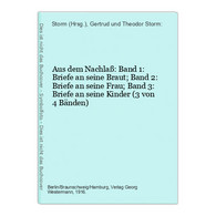 Aus Dem Nachlaß: Band 1: Briefe An Seine Braut; Band 2: Briefe An Seine Frau; Band 3: Briefe An Seine Kinder ( - German Authors