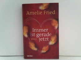 Immer Ist Gerade Jetzt: Roman - Autographed