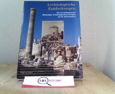 Archäologische Entdeckungen, Die Forschungen Des Deutschen Archäologischen Instituts Im 20. Jahrhundert. Band - Archeologie