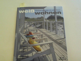 Weiß Wohnen: Individuell Einrichten Mit Hellen Tönen - Other & Unclassified