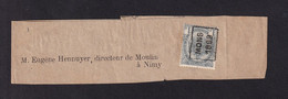 DDAA 871 -  Bande D' Imprimé (complète Avec Verso) TP PREO Armoiries 1 C  MONS 1899 - Vers NIMY - Roulettes 1894-99