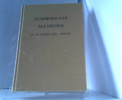 Fundberichte Aus Hessen - 29/ 1989 Und 30/ 1990 Jahrgang. Landesamt Für Denkmalpflege Hessen, Abteilung Für Vo - Hesse