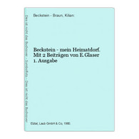 Beckstein - Mein Heimatdorf. Mit 2 Beiträgen Von E.Glaser 1. Ausgabe - Duitsland