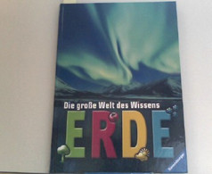 Die Große Welt Des Wissens: Erde - Sonstige & Ohne Zuordnung