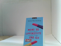 Meine 30 Lippenstifte Und Ich - Kurzgeschichten