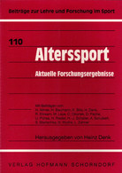 Alterssport: Aktuelle Forschungsergebnisse (Beiträge Zur Lehre Und Forschung Im Sport) - Psychology