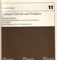 Gebaute Umwelt Und Verhalten. Über Das Verhältnis Von Technikwissenschaften Und Sozialwissenschaften Am Beispi - Psychology