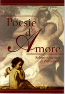 # POESIE D'AMORE Selezione A Cura Di Piero Gelli - Mondolibri 2001 - Thrillers