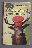 LE JUGE IRETON EST ACCUSE De JOHN D. CARR 1951 Collection Détective Club N°94 éditeur Ditis - Ditis - Détective Club