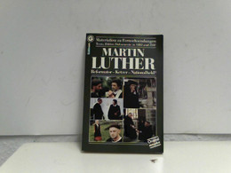 Martin Luther. Reformator - Ketzer - Nationalheld? - Film