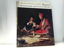 Bhutan, Fürstenstaat Am Götterthron. [Fotos:]. Text Von Ninon Vellis U. Armin Haab. - Azië & Nabije Oosten