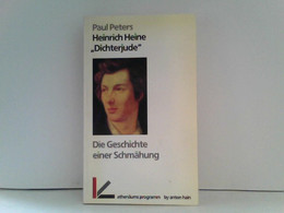 Heinrich Heine 'Dichterjude'. Die Geschichte Einer Schmähung - Auteurs All.