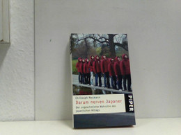Darum Nerven Japaner: Der Ungeschminkte Wahnsinn Des Japanischen Alltags - Asie & Proche Orient