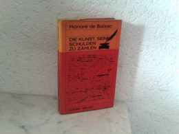 Honoré De Balzac - Die Kunst, Seine Schulden Zu Zahlen Und Eine Theorie Des Ganges - Humour