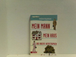 Mein Mann, Mein Haus Und Andere Katastrophen (Taschenbücher) - Humour