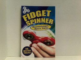 Fidget Spinner: Bauanleitungen, Basics, Hacks - Sonstige & Ohne Zuordnung