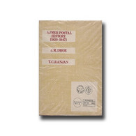 Ajmer Postal History  By J.M.Dhor & T.C.Ranjan Hardbound (**) Limited Issue - Philatélie Et Histoire Postale