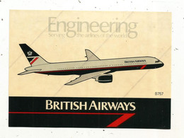 Autocollant, 150 X 105 Mm, Aviation, BRITISH AIRWAYS ,Engineering , B757 , Avion, Frais Fr 1.65 E - Autocollants