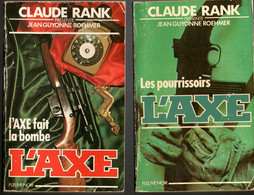 Claude Rank Edit Fleuve Noir  L' Axe - Les Pourrissoirs Et L'axe Fait La Bombe  De 1979/1980 - Griezelroman