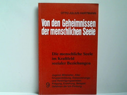 Von Den Geheimnissen Der Menschlichen Seele. Band 9: Die Menschlische Seele Im Kraftfeld Sozialer Beziehungen. - Philosophie