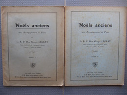 Noëls Anciens Tomes I & II  RP Dom George Legeay Abbaye Solesmes 61 Musique Accompagnement Textes 1928 - Gezang