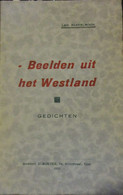 Beelden Uit Het Westland - Door Leo Raekelboom - 1932 -   1914-1918 - Weltkrieg 1914-18