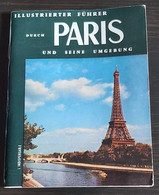 Illustrated Guide, Ilustrierter Führer Paris Und Seine Umgebung, Paris And Its Surroundings - Frankreich
