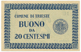 20 CENTESIMI BUONO COMUNE DI TRIESTE 1945 SUP+ - Other & Unclassified