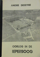 Oorlog In De Ieperboog - Door A. Deseyne - 1987 - Weltkrieg 1914-18