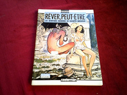 MANARA  REVER PEUT ETRE  LES AVENTURES INDIENNES DE GUISEPPE BERGMAN  EDITION DE 1989 - Giuseppe Bergman