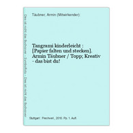 Tangrami Kinderleicht : [Papier Falten Und Stecken]. - Sonstige & Ohne Zuordnung