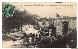 1909 ORGELET MAISOD : Le PONT De PILE PYLE Retour Du Bain Animée Carioles - Orgelet