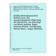 Heikko Deutschmann Liest Rachel Joyce, Die Unwahrscheinliche Pilgerreise Des Harold Fry. - CDs