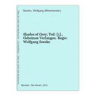 Shades Of Grey; Teil: [1]., Geheimes Verlangen. - CD