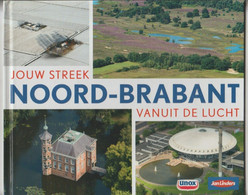 10. Jouw Streek NOORD-BRABANT Vanuit De Lucht 2016 Unox - Jan Linders Supermarkten-breda-den Bosch-eindhoven-helmond - Tourismus