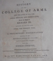 A HISTORY Of COLLEGE OF ARMS & The Lives Of The Kings Heralds & Poursuivants From The Reign Of RICHARD III 1805 M. NOBLE - Brits Leger