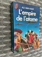 J’AI LU S.F. N° 418  L’Empire De L’Atome  A.E. VAN VOGT  306 Pages - 1985 - J'ai Lu