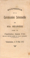 Lot X 2 Souvenir Image Pieuse Communion Solennelle Alix Meurisse - 18 Mai 1913 - Institution Jeanne D'arc - Communion