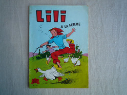 Lili à La Ferme Album N°10 1983 Bernadette Hiéris Illustrations D'AL.G. - Lili L'Espiègle