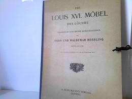 Die Louis XVI Möbel Des Louvre. Gesammelte Dokumente. 36 Lichtdrucktafeln Mit Erläuterndem Text - Graphisme & Design