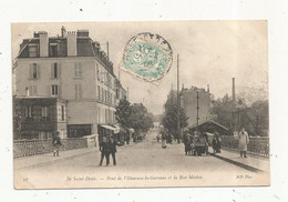 Cp ,93, ILE SAINT DENIS , Pont De VILLENEUVE LA GARENNE Et La Rue MECHIN , Voyagée 1906 - L'Ile Saint Denis